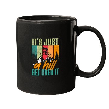 Discover Mountain Biking Its Just A Hill Get Over It MTB Biker Mugs