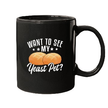Discover Want To See My Yeast Pet Sourdough Starter Baker Bread 1 Mugs