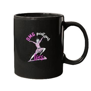 Discover Omg Point Your Toes Ballet Dancing Funny Dance Teacher Mugs