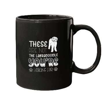 Discover These Are Not The Labradoodle Youre Looking For Mugs