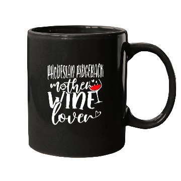 Discover Wines Lover Rhodesian Ridgeback Mother Mugs