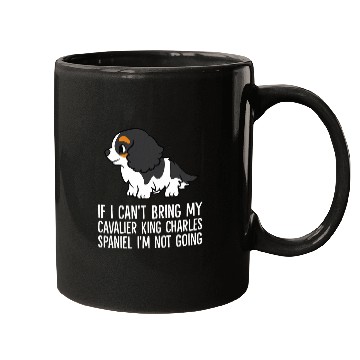 Discover Without My Cavalier King Charles Spaniel Dog Im Not Going Mugs