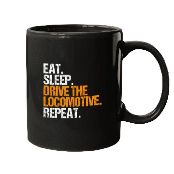 Discover Train Driver Locomotive Eat Sleep Railroad Engineer Mugs
