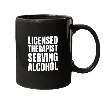Discover Licensed Therapist Serving Alcohol Funny Bartender Mugs