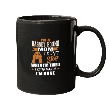 Discover Womens Basset Hound Mom Dont Stop Tired Stop When Done Mugs
