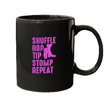 Discover Tap Dance 2Shuffle Hop Tip Stomp Repeat Mugs