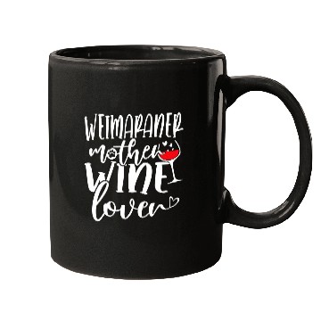 Discover Wines Lover Weimaraner Mother Mugs