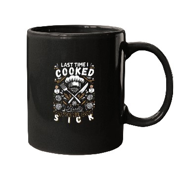 Discover Last Time I Cooked Hardly Anyone Got Sick Culinary Chef 21 Mugs