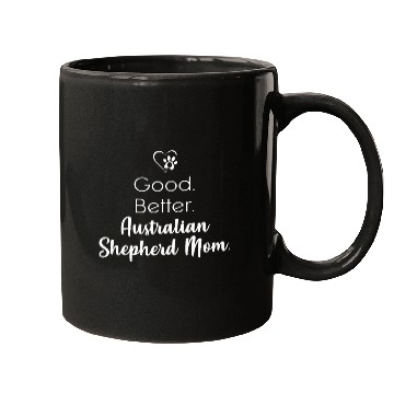 Discover Womens Good better Australian Shepherd Mom Mugs