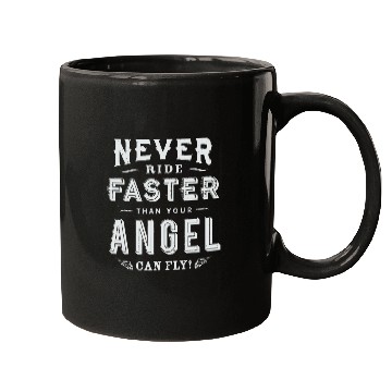 Discover Never Ride Faster Than Your Angel Can Fly Biker Costume Mugs