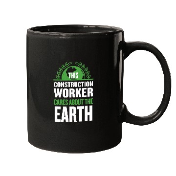 Discover This Construction Worker Cares About the Earth Foreman Mugs