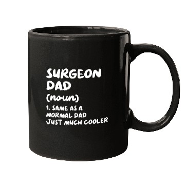 Discover Surgeon Dad Definition Surgery Doctor Mugs