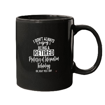 Discover Funny Retired Professor of Information Technology Mugs