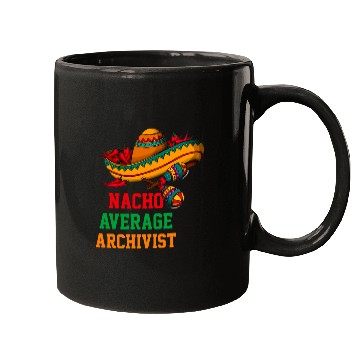 Discover Nacho Average Archivist Funny Cinco de Mayo Mugs