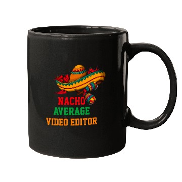 Discover Nacho Average Video Editor Funny Cinco de Mayo Mugs
