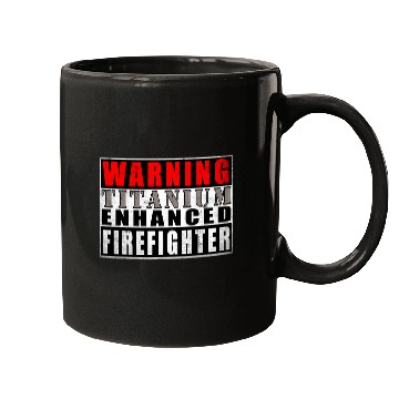 Discover Warning Titanium Enhanced Firefighter Funny Quote Vintage Mugs