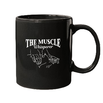 Discover Muscle Whisperer Physical Therapist Rehab Fun Quotes Designe Mugs