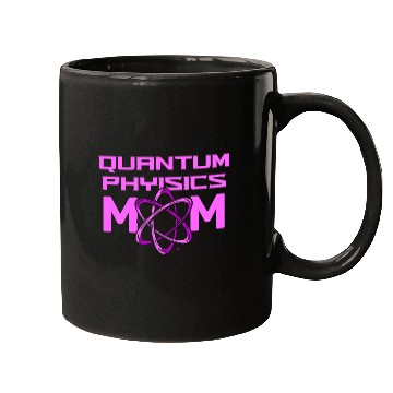 Discover Physicist Mother Science Scientist Quantum Physics Mugs