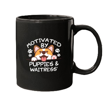 Discover Motivated By Puppies and WAITRESS for WAITRESS Mugs