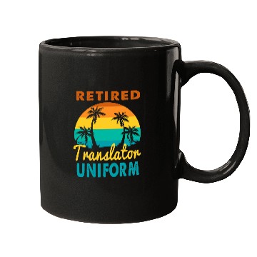 Discover Retired Translator Uniform Tropical Island Retirement Mugs