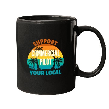 Discover Support Your Local Commercial Pilot Tropical Design Mugs