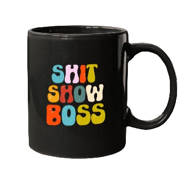 Discover Funny Shit Show Boss Manager Or Supervisor Mugs
