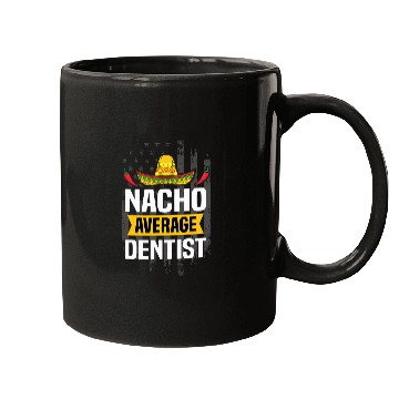 Discover Nacho Average dentists Cinco De Mayo Mexican American Flag Mugs