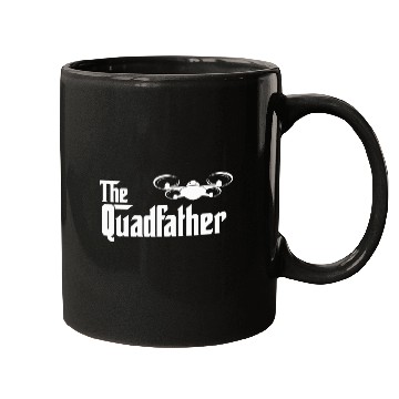 Discover The Quadfather Funny Quadcopter Drone Pilot Daddy Mugs