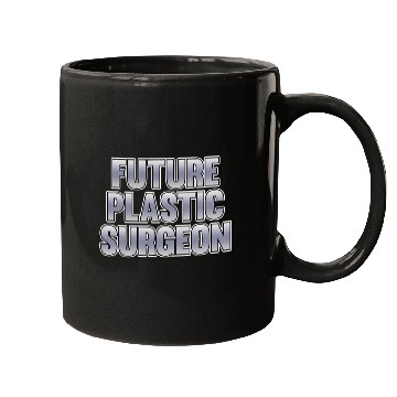 Discover Future Plastic Surgeon Surgery medicals Doctor Graphic Mugs
