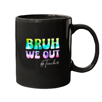 Discover Teacher Bruh We Out Teachers Student Kids End Of School Year Mugs