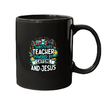 Discover Teaching Teach caffeines And Jesus School Substitute Teacher Mugs