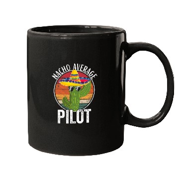 Discover Nacho Average Pilot Humor Hilarious Saying Mugs