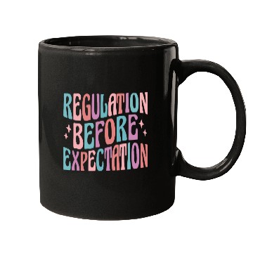 Discover Regulation Before Expectation Cute ABA SPED Teacher Therapy 1 Mugs