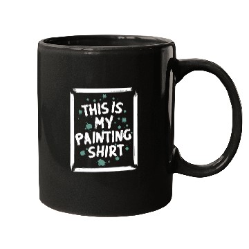 Discover Funny Painter This is My Painting Mugs
