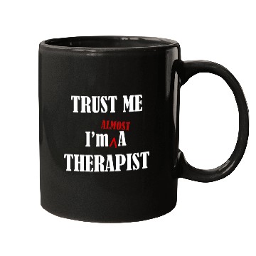 Discover Therapist Practitioner Trust AlGrad Student Funny Mugs