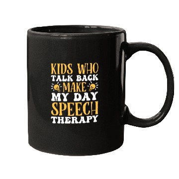 Discover Kids Who Talk Back Make My Day Speech Therapy 3 Mugs