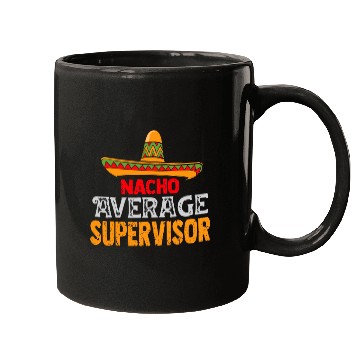 Discover Nacho Average Supervisor Cinco De Mayo Mexican Matching Mugs