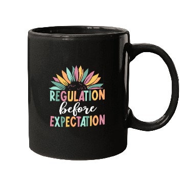 Discover Regulation Before Expectation Sunflower SPED Teacher Therapy Mugs