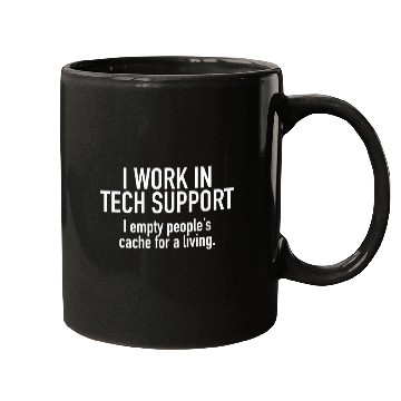 Discover Funny Tech Support Computer Worker Empty Cache Humor Mugs