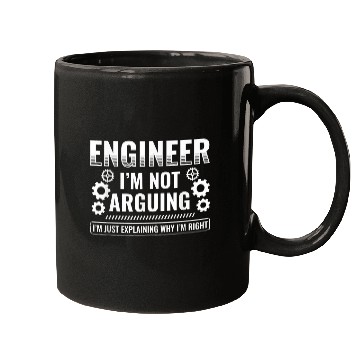 Discover Engineer Explaining Why Im Right Engineering Engineer Mugs