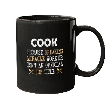 Discover Cook Miracle Worker Funny Chef Cooking Graphic Mugs