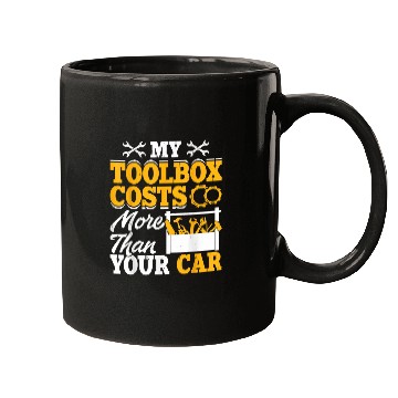 Discover My Toolbox Costs More Than Your Car Mugs