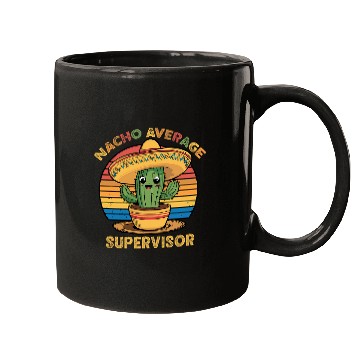 Discover Nacho Average Supervisor Mexican Cinco De Mayo Funny Mugs