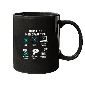 Discover Things I Do In My Spare Time Fly Drone Pilot Quadcopter Mugs