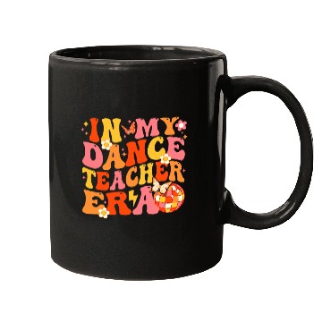 Discover In My Dance Teacher Era Cute Back To School Dance Instructor Mugs