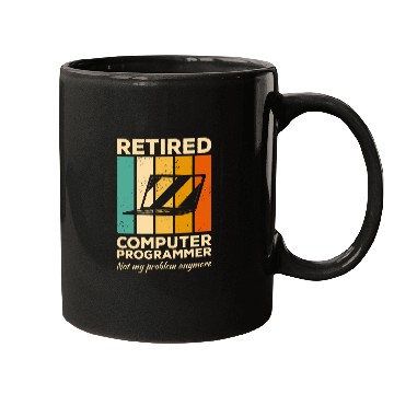 Discover Retired Computer Programmer Not My Problem Anymore Coding 1 Mugs