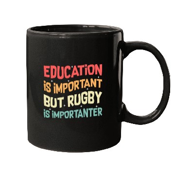 Discover Education is Important but Rugby is Importanter 6 Mugs