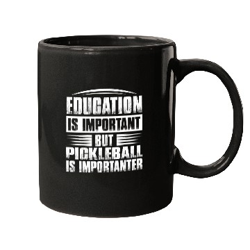 Discover Education Is Important But Pickleball Is Importanter 1 Mugs