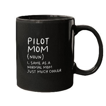 Discover Pilot Mom Definition Airplane Mugs