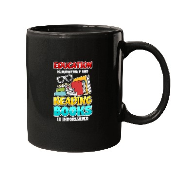 Discover Education Reading Books Is Importanter Book Reader Gift Book Mugs
